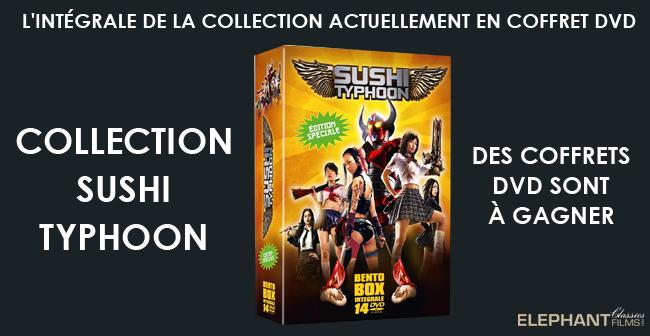 Tentez de gagner des coffrets DVD de l'intr�gale de la collection Sushi Typhoon